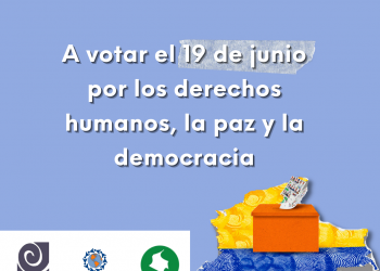 A votar el 19 de junio por los derechos humanos, la paz y la democracia