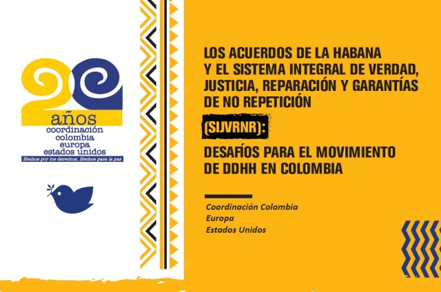 El Sistema Integral de Verdad, Justicia, Reparación y Garantías de No Repetición (SIJVRNR): DESAFÍOS PARA EL MOVIMIENTO DE DDHH EN COLOMBIA