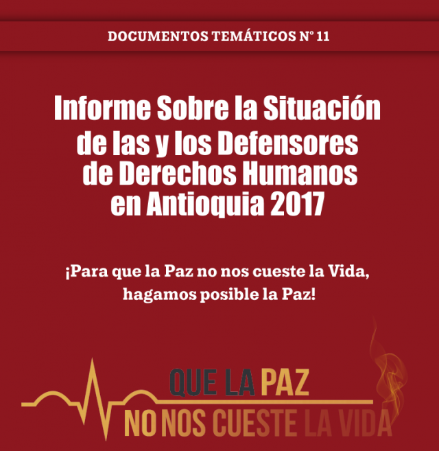 Informe Sobre la Situación de las y los Defensores de Derechos Humanos en Antioquia 2017