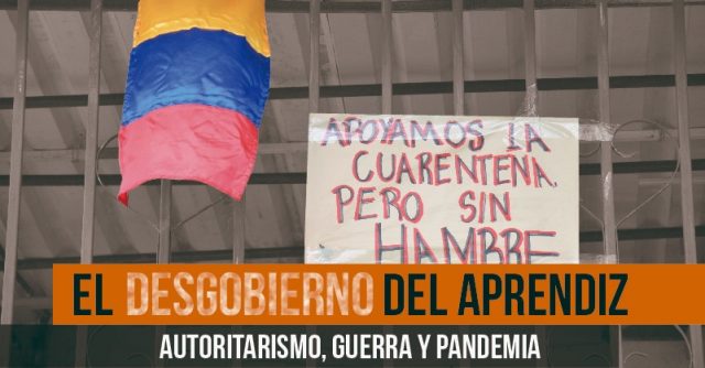 EL DESGOBIERNO DEL APRENDIZ – AUTORITARISMO, GUERRA Y PANDEMIA