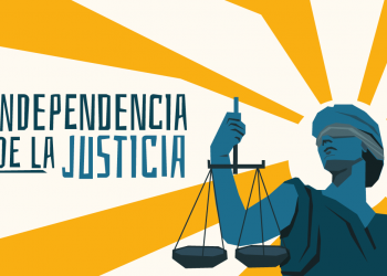 Principios básicos que garantizan la independencia judicial – #NadiePorEncimaDeLaJusticia