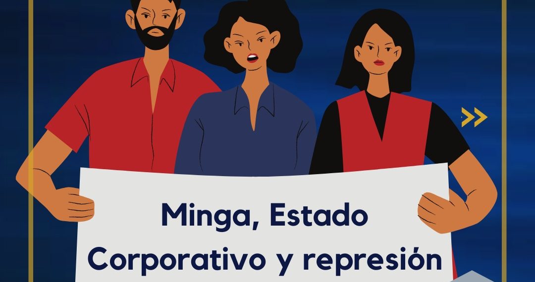 Boletín Especial No. 9 Minga, Estado Corporativo y represión a la protesta social