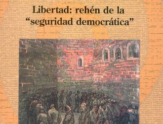 Libertad: rehén de la“seguridad democrática”