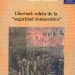 Libertad: rehén de la“seguridad democrática”