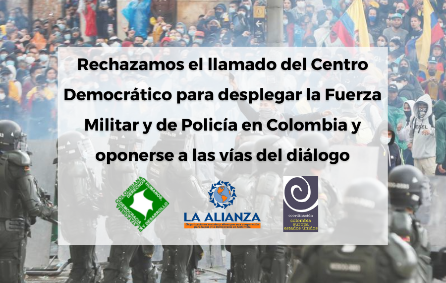 Rechazamos el llamado del Centro Democrático para desplegar la Fuerza Militar y de Policía en Colombia y oponerse a las vías del diálogo