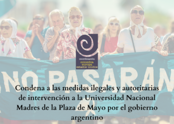 Condena a las medidas ilegales y autoritarias de intervención a la Universidad Nacional Madres de la Plaza de Mayo por el gobierno argentino