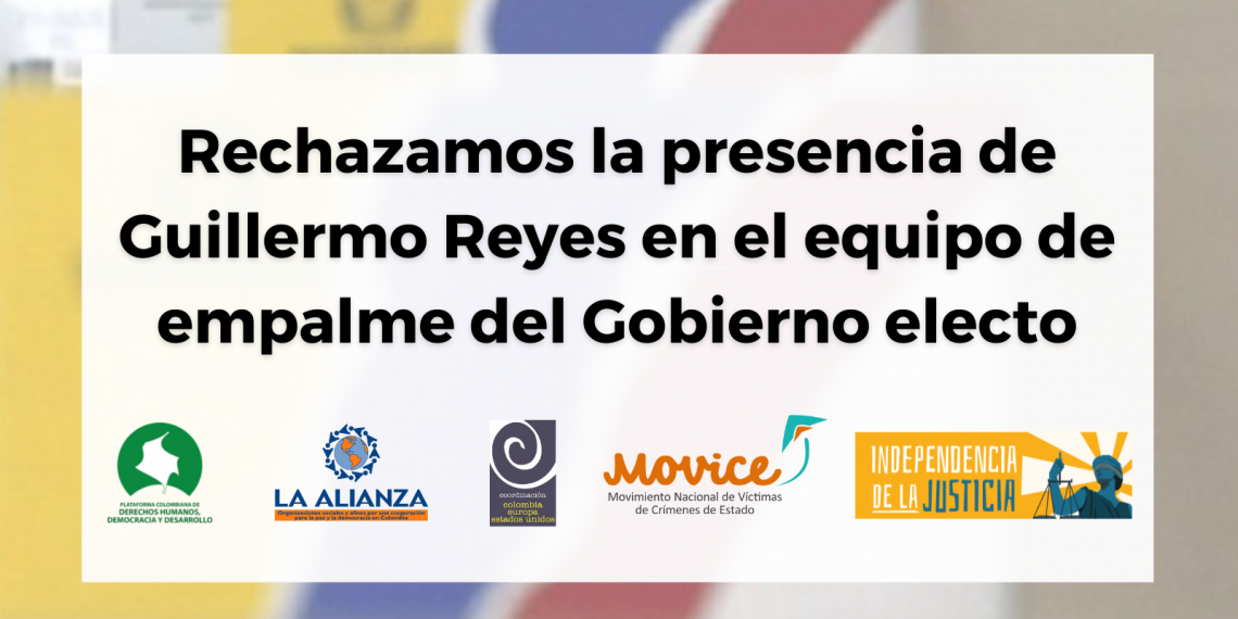Rechazamos la presencia de Guillermo Reyes en el equipo de empalme del Gobierno electo