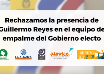 Rechazamos la presencia de Guillermo Reyes en el equipo de empalme del Gobierno electo