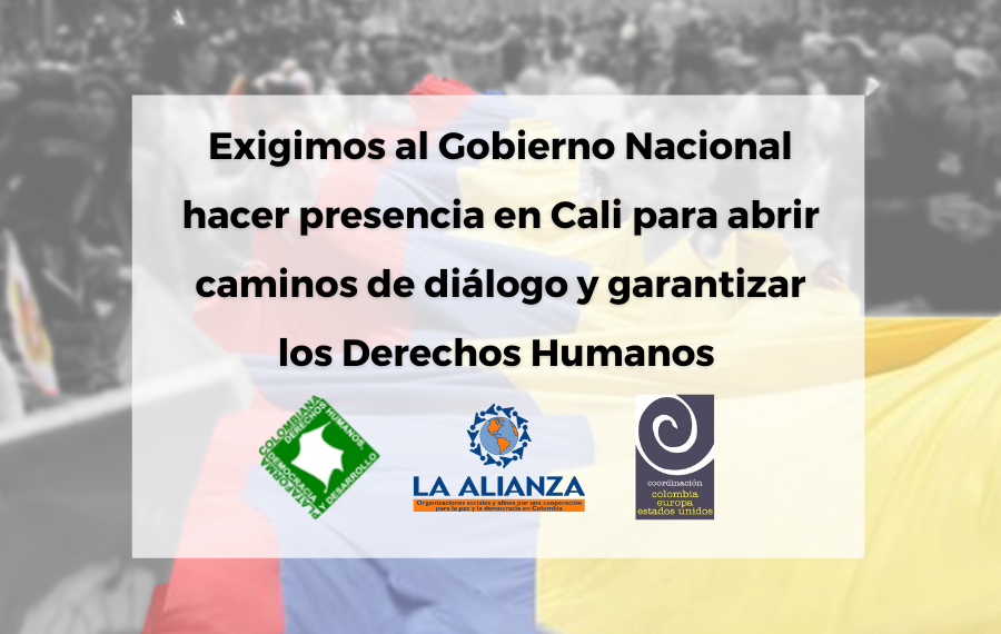 Exigimos al Gobierno Nacional hacer presencia en Cali para abrir caminos de diálogo y garantizar los Derechos Humanos
