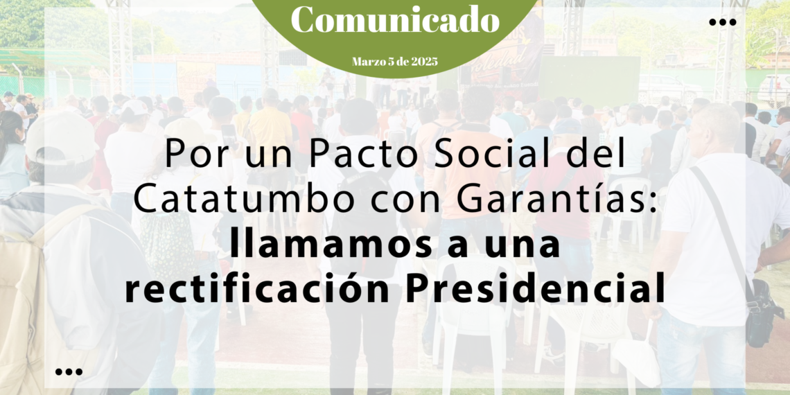 Por un Pacto Social del Catatumbo con Garantías: llamamos a una rectificación Presidencial