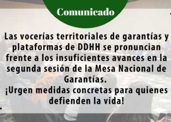 En la Mesa Nacional de Garantías se evidencia las dificultades para concertar medidas de seguridad y participación para personas defensoras y liderazgos sociales en los territorios en el marco de la Paz Total