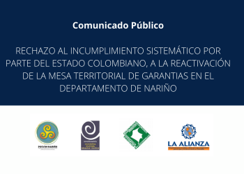 Rechazo al incumplimiento de la reactivación de la Mesa Territorial de Garantías de Nariño