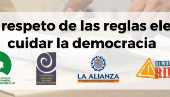 Velar por el respeto de las reglas electorales es cuidar la democracia