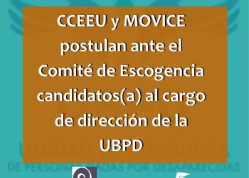 CCEEU y MOVICE postulan ante el Comité de Escogencia candidatos(a) al cargo de dirección de la UBPD