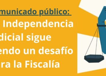 La Independencia judicial sigue siendo un desafío para la Fiscalía
