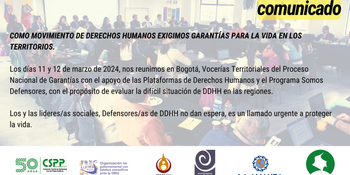 COMO MOVIMIENTO DE DERECHOS HUMANOS EXIGIMOS GARANTÍAS PARA LA VIDA EN LOS TERRITORIOS