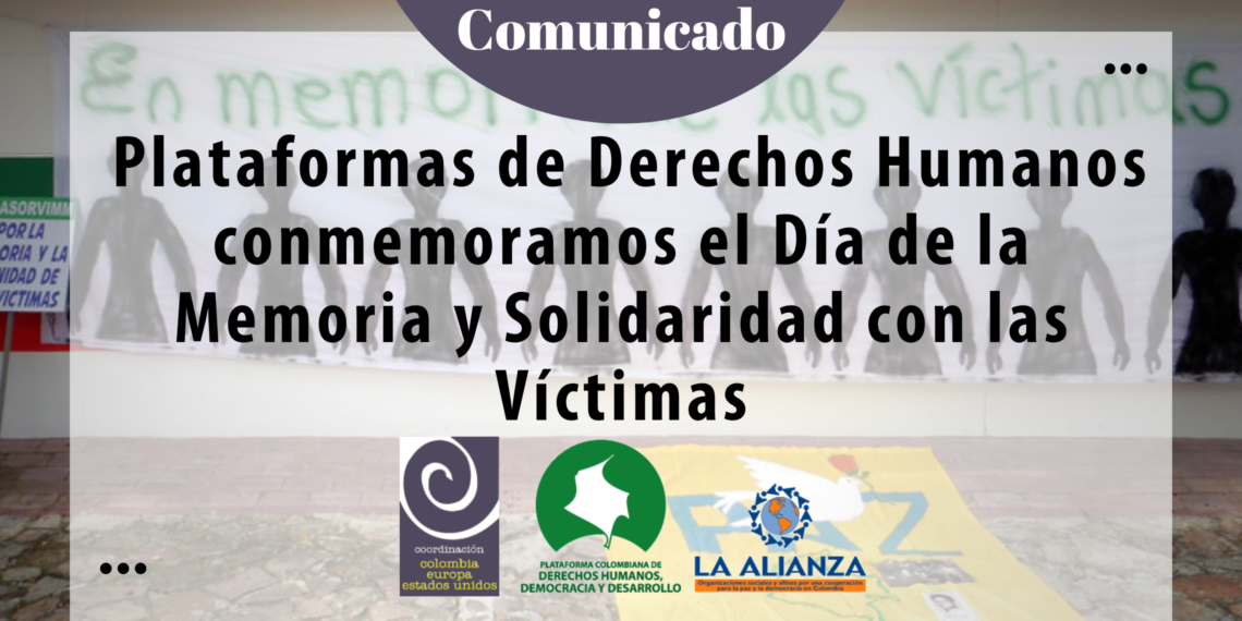 Plataformas de Derechos Humanos conmemoramos el Día de la Memoria y Solidaridad con las Víctimas