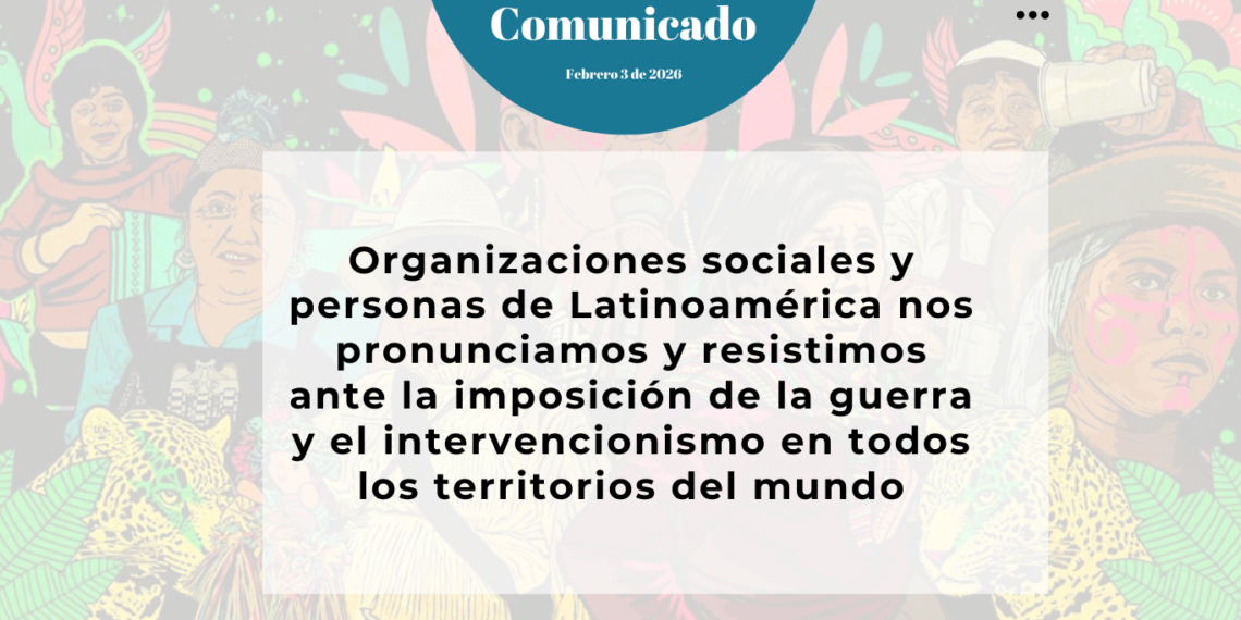 Resistimos ante la imposición de la guerra y el intervencionismo en todos los territorios del mundo