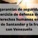 Urgen garantías de seguridad para el ejercicio de defensa de los derechos humanos en Norte de Santander y la frontera con Venezuela