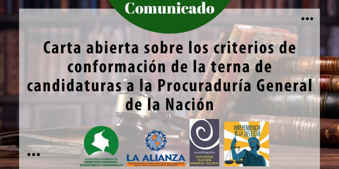 Carta abierta sobre los criterios de conformación de la terna de candidaturas a la Procuraduría General de la Nación 