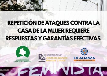 REPETICIÓN DE ATAQUES CONTRA LA CASA DE LA MUJER REQUIERE RESPUESTAS Y GARANTÍAS EFECTIVAS