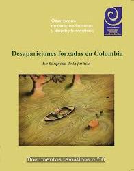 Desapariciones forzadas en Colombia En búsqueda de la justicia