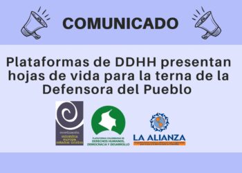 Plataformas de DDHH presentan hojas de vida para la terna de la Defensora del Pueblo